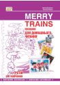 Посібник для домашнього читання “Merry Trains”. 3-ій рік навчання (друге вид.)